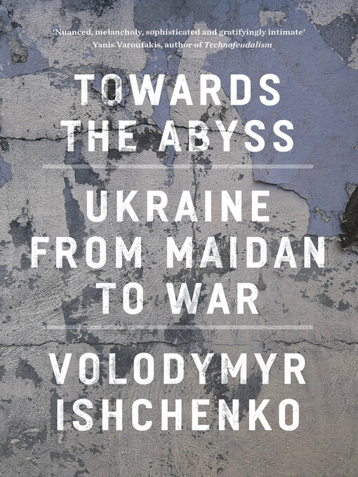 Title details for Towards the Abyss by Volodymyr Ishchenko - Available